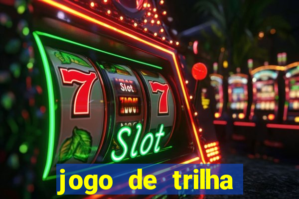 jogo de trilha para imprimir